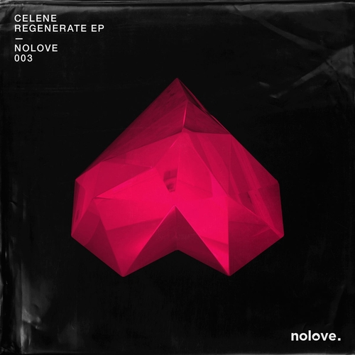 Celene - Regenerate EP [NOLOVE003]